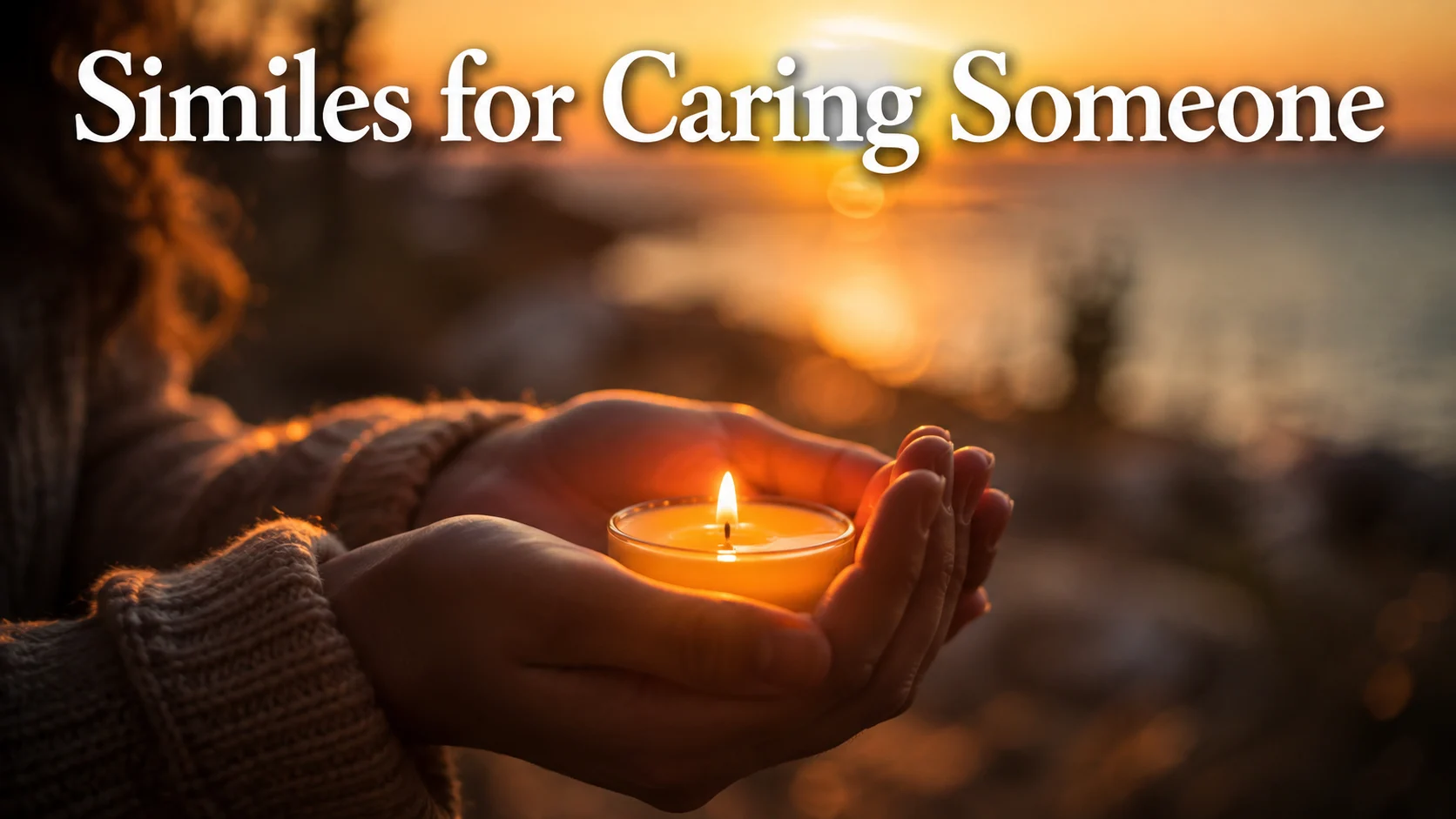 Similes for Caring Someone